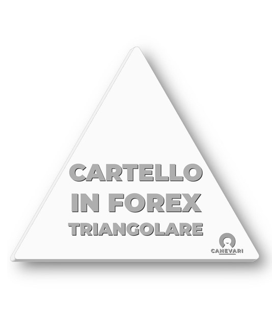 Cartello formato triangolare personalizzato in forex da 3mm  su richiesta del cliente