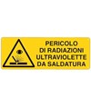 Cartello 'pericolo di radiazioni ultraviolette da saldatura'