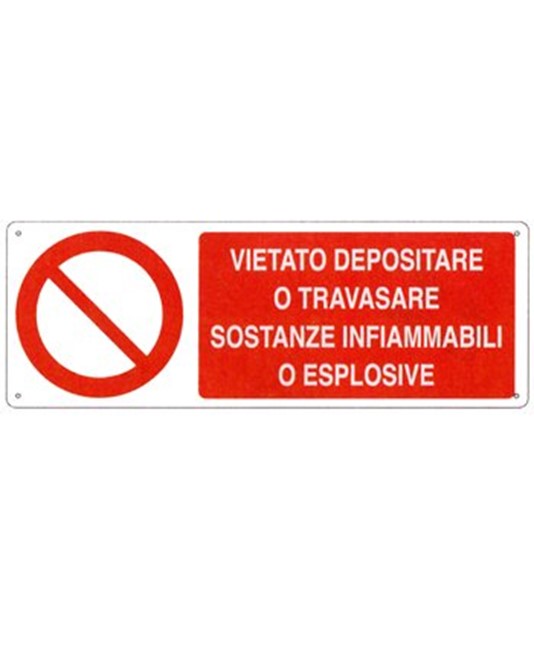 Cartello vietato  depositare o travasare sostanze infiammabili o esplosive