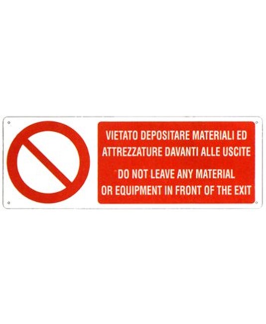 Cartello vietato  depositare materiali ed attrezzature davanti alle uscite. Do not leave any material or equipment in front of the exit