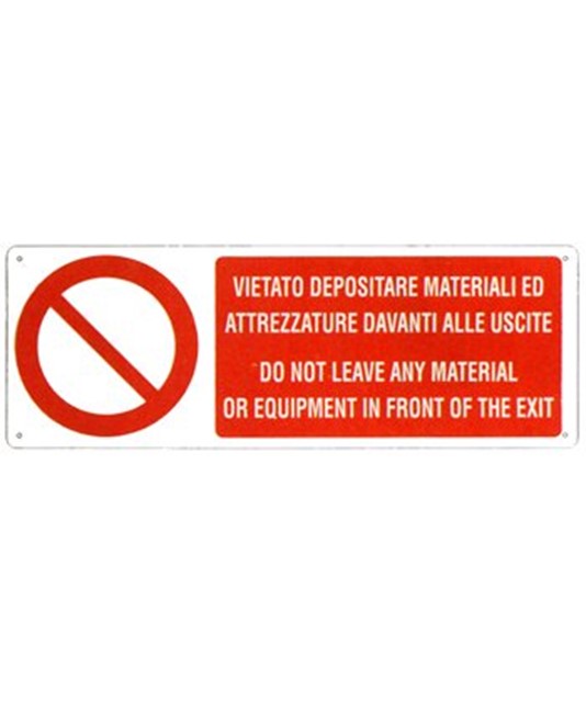 Cartello vietato  depositare materiali ed attrezzature davanti alle uscite. Do not leave any material or equipment in front of the exit