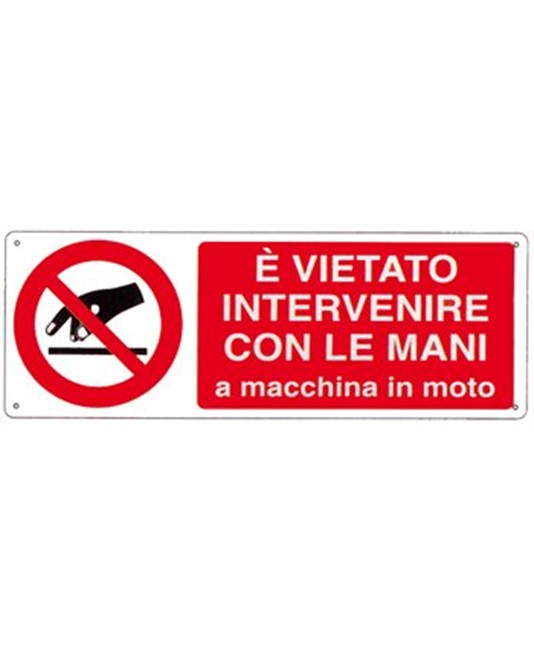 Cartello vietato  intervenire con le mani a macchina in moto