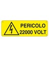 Cartello 'pericolo 22000 volt'