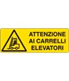Cartello 'attenzione ai carrelli elevatori'