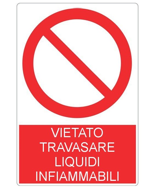 Cartello 'vietato travasare liquidi infiammabili' - Dim: 500x700mm