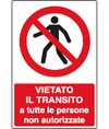 Cartello vietato  il transito a tutte le persone non autorizzate