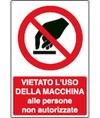 Cartello vietato  l'uso della macchina alle persone non autorizzate