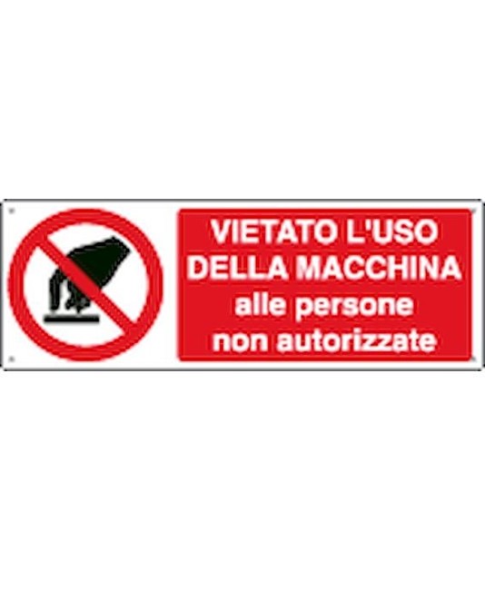 etichette adesive 'vietato l'uso della macchina alle persone non autorizzate'