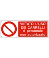 Cartello ''  vietato l'uso dei carrelli al personale non utorizzato