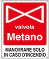 Cartello con scritta 'valvola metano' in alluminio