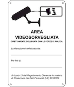 Cartello 'area videosorvegliata direttamente collegata con le forze di polizia'