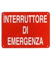 Cartello informativo 'interruttore di emergenza'