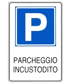 Cartello 'parcheggio incustodito'