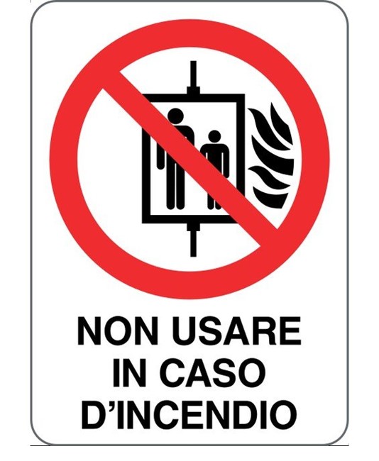 Cartello 'non usare in caso d'incendio'