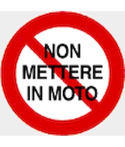 Cartello tondo con scritta 'non mettere in moto'