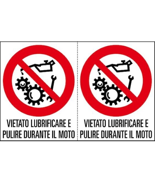Adesivo 'vietato lubrificare e pulire durante il moto'. Da 2 etichette