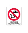 Cartello di divieto 'vietato bere acqua non potabile'