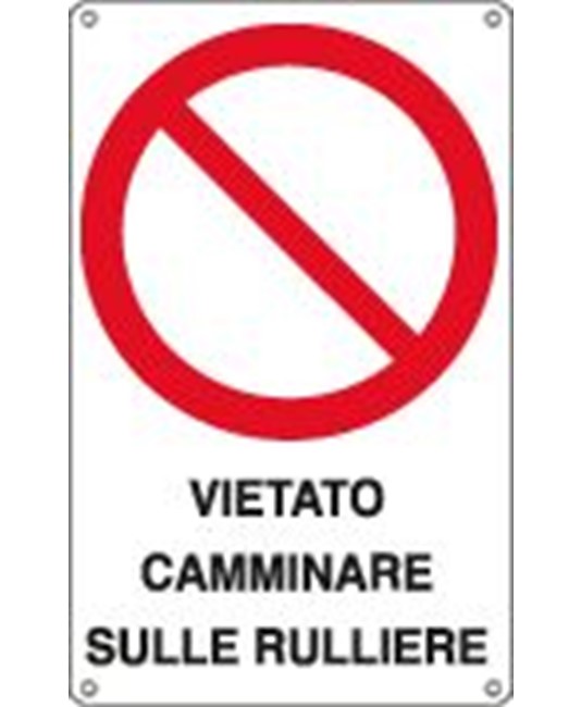 Cartello di divieto 'vietato camminare sulle rulliere'
