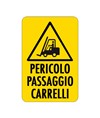 Cartello 'pericolo passaggio carrelli'