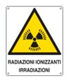 Cartello di pericolo 'radiazioni ionizzanti irradiazioni'