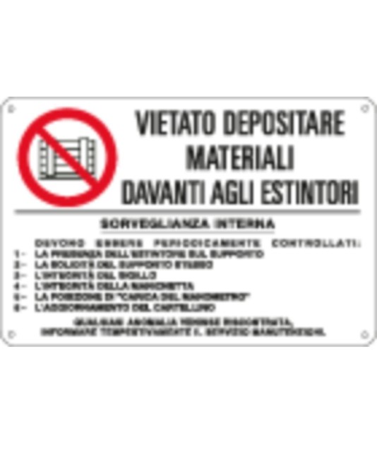 Cartelli di divieto 'vietato depositare materiali davanti agli estintori'
