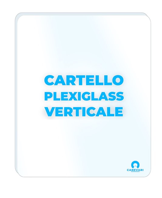 Cartello formato verticale personalizzato in plexiglass da 3mm  su richiesta del cliente